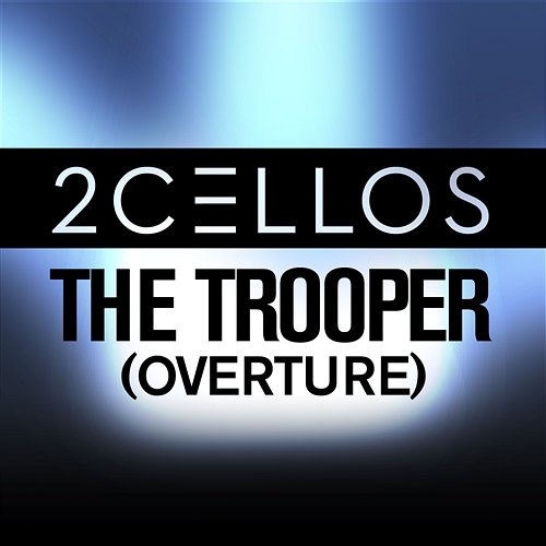 The Trooper (Overture) 2CELLOS