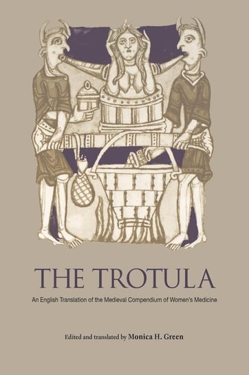 The Trotula University Of Pennsylvania Press