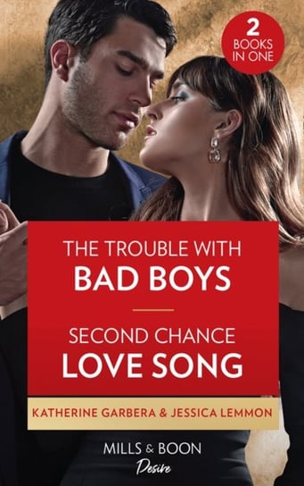 The Trouble With Bad Boys  Second Chance Love Song: The Trouble with Bad Boys Second Chance Love So Opracowanie zbiorowe