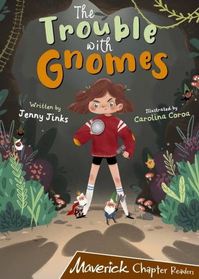 The Trouble with Gnomes: (Brown Chapter Reader) Jenny Jinks