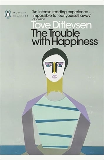 The Trouble with Happiness Ditlevsen Tove