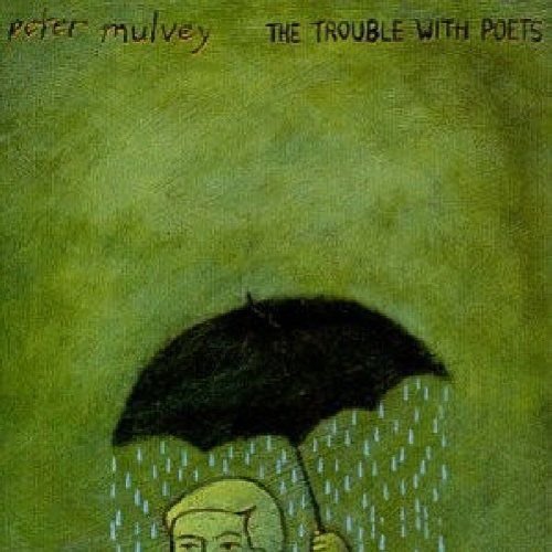 The Trouble With Poets Mulvey Peter