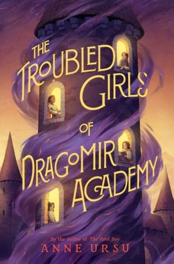 The Troubled Girls of Dragomir Academy Ursu Anne