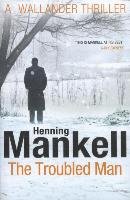 The Troubled Man Mankell Henning