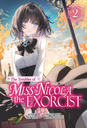 The Troubles of Miss Nicola the Exorcist: Volume 2 - ebook epub Ito Iino