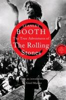 The True Adventures of the Rolling Stones Booth Stanley