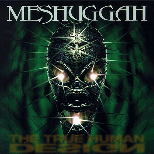 The True Human Design (Maxi - CD) Meshuggah