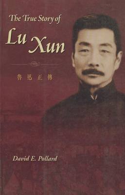 The True Story of Lu Xun Pollard David