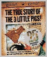 The True Story of the Three Little Pigs Scieszka Jon