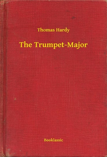 The Trumpet-Major - ebook epub Hardy Thomas