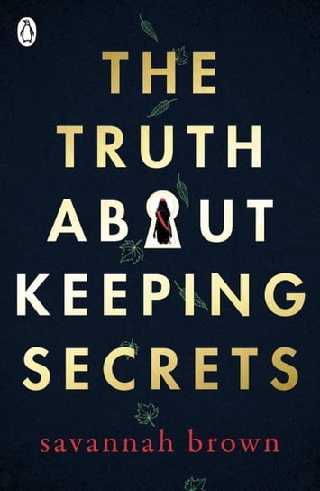 The Truth About Keeping Secrets Opracowanie zbiorowe