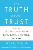 The Truth About Trust Desteno David