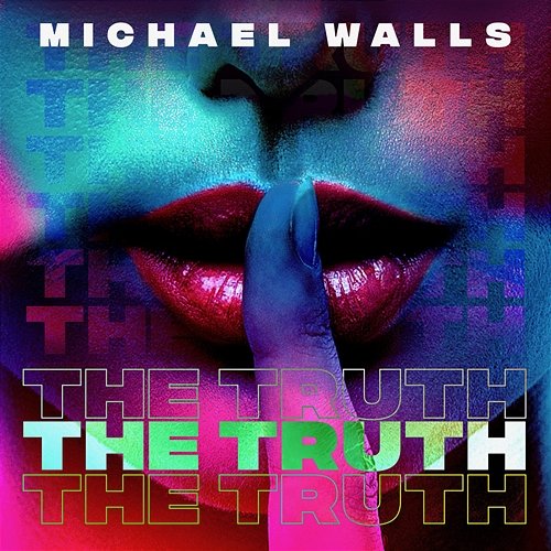 The Truth Michael Walls