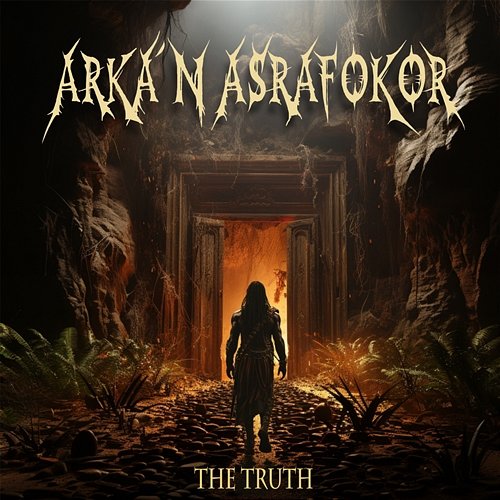 The Truth Arka'n Asrafokor