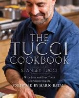 The Tucci Cookbook Tucci Stanley
