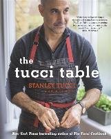 The Tucci Table Tucci Stanley, Blunt Felicity