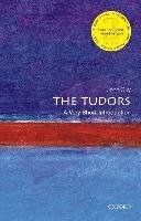 The Tudors: A Very Short Introduction Guy John