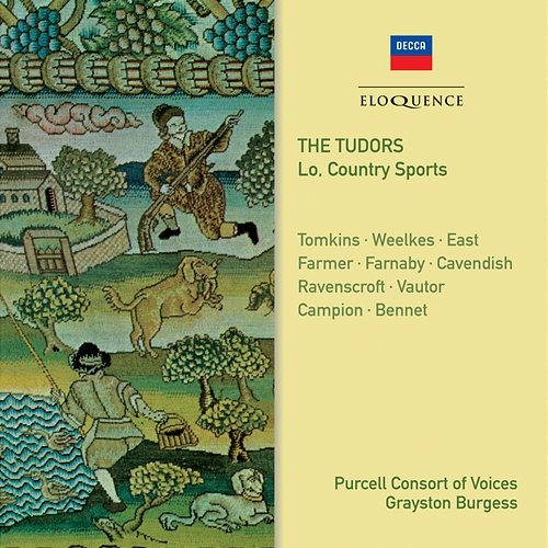 The Tudors - Lo, Country Sports Purcell Consort Of Voices, Grayston Burgess