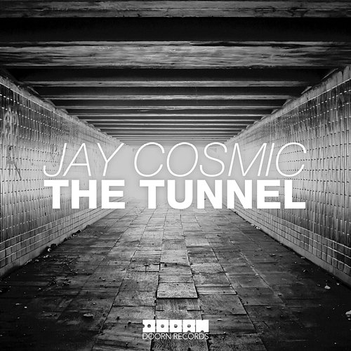 The Tunnel Jay Cosmic