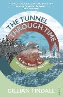 The Tunnel Through Time Tindall Gillian