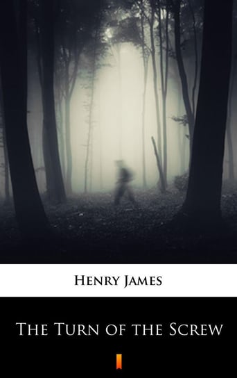 The Turn of the Screw James Henry