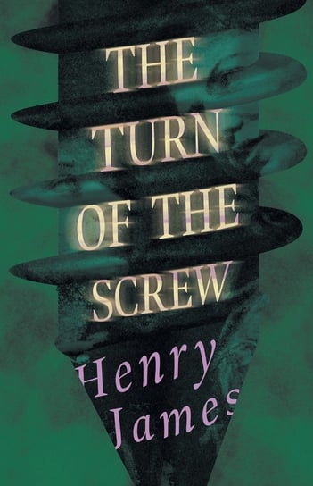 The Turn of the Screw James Henry