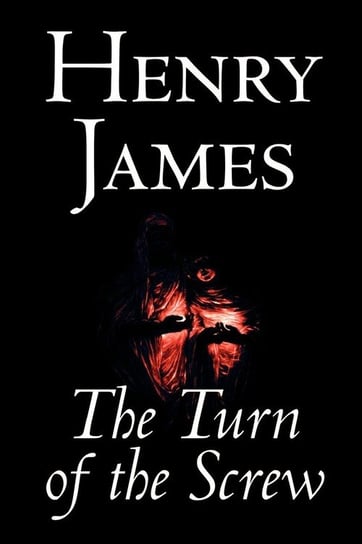 The Turn of the Screw by Henry James, Fiction, Classics James Henry
