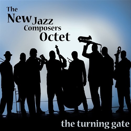 The Turning Gate The New Jazz Composers Octet