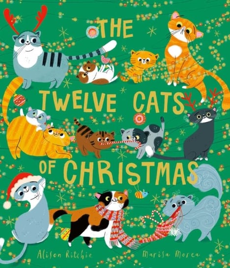 The Twelve Cats of Christmas Full of feline festive cheer, why not curl up with a cat - or twelve! Alison Ritchie