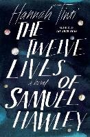 The Twelve Lives of Samuel Hawley Tinti Hannah
