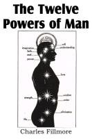 The Twelve Powers of Man Fillmore Charles