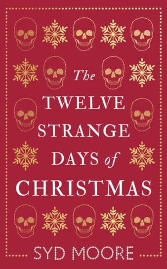 The Twelve Strange Days of Christmas Syd Moore