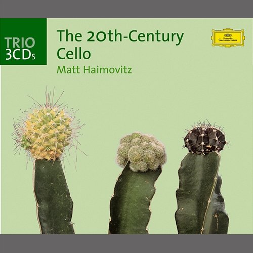 The Twentieth-Century Cello Matt Haimovitz