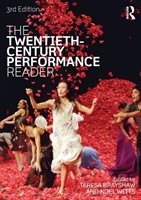 The Twentieth Century Performance Reader Taylor&Francis Ltd.