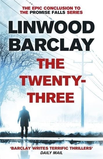 The Twenty-Three: (Promise Falls Trilogy Book 3) Linwood Barclay
