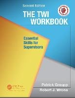 The TWI Workbook Graupp Patrick, Wrona Robert J.
