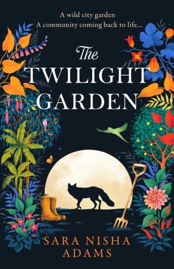 The Twilight Garden Sara Nisha Adams