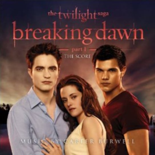 The Twilight Saga Breaking Dawn - Part I (The Score). Saga Zmierzch : Przed Świtem część I Various Artists