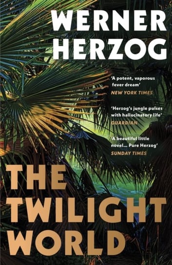 The Twilight World: Discover the first novel from the iconic filmmaker Werner Herzog Herzog Werner