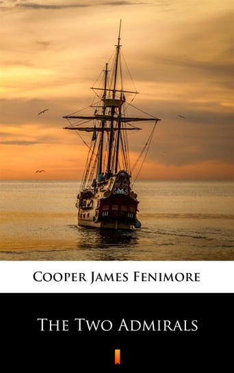 The Two Admirals Cooper James Fenimore