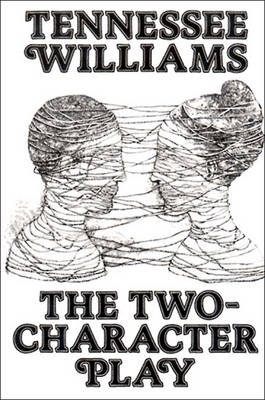 The Two-Character Play Williams Tennessee