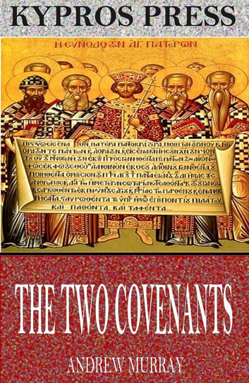 The Two Covenants Andrew Murray