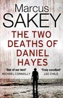 The Two Deaths of Daniel Hayes Sakey Marcus