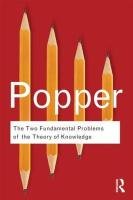 The Two Fundamental Problems of the Theory of Knowledge Popper Sir Karl