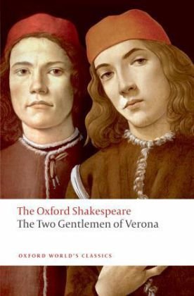 The Two Gentlemen of Verona: The Oxford Shakespeare Shakespeare William