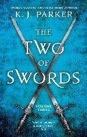 The Two of Swords: Volume Three Parker K. J.