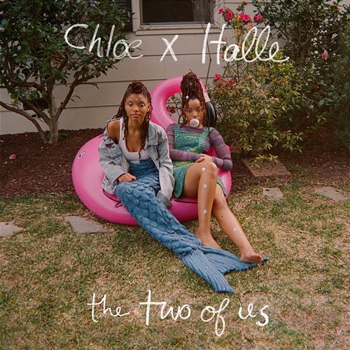 The Two of Us Chloe x Halle