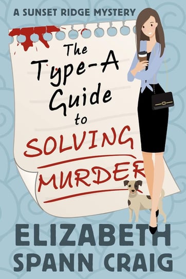 The Type-A Guide to Solving Murder - ebook epub Elizabeth Spann Craig