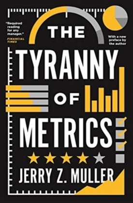 The Tyranny of Metrics Muller Jerry Z.
