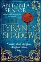 The Tyrant's Shadow Senior Antonia